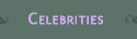 Celebrities