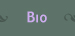 Bio